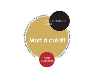 Louis-Ferdinand Céli Fiche de lecture Mort à crédit (Étude intégral (Tascabile)