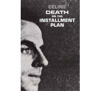 Louis-Ferdinand Céline Death on the Installment Plan (Tascabile)