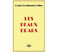 Louis Ferdinand Destouches Louis-Ferdinand Cé Les beaux draps (Copertina rigida)