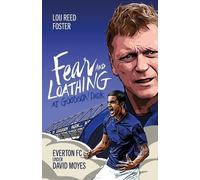 Louis Foster Fear and Loathing at Goodison Park (Copertina rigida)