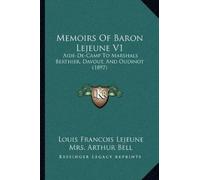 Louis Francois Lejeune Memoirs Of Baron Lejeune V1 (Tascabile)