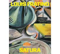 Louis Fratino. Satura. Ediz. italiana e inglese