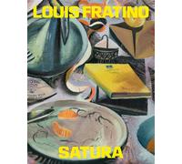 Louis Fratino. Satura - [Mousse Publishing]