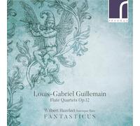 Louis-Gabriel Guillemain: Flute Quartets, Op. 12