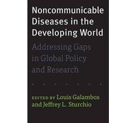 Louis Galambos Noncommunicable Diseases in the Developing World (Tascabile)