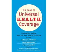 Louis Galambos The Road to Universal Health Coverage (Tascabile)