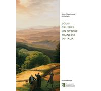 Louis Gauffier. Un pittore francese in Italia. Ediz. illustrata - Ottani C...