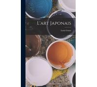 Louis Gonse L'art japonais (Copertina rigida)