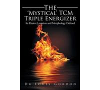 Louis Gordon The 'Mystical' TCM Triple Energizer (Tascabile)