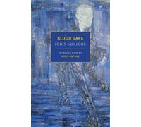 Louis Guilloux Peter Bush Alice Kaplan Blood Dark (Tascabile)