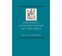 Louis H. Feldman Josephus's Interpretation of the Bible (Copertina rigida)