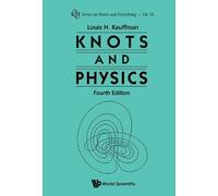 Louis H Kauffman Knots And Physics (Fourth Edition) (Copertina rigida)
