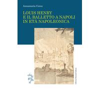 Louis Henry e il balletto a Napoli in età napoleonica