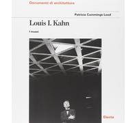 Louis I. Kahn. I musei. Ediz. illustrata - Cummings Loud Patricia