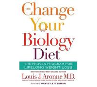 Louis J. Aronne Change Your Biology Diet (Copertina rigida)