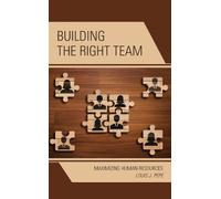 Louis J. Pepe Building the Right Team (Tascabile)