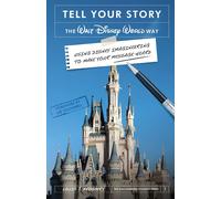 Louis J Prosperi Tell Your Story the Walt Disney World Way (Copertina rigida)