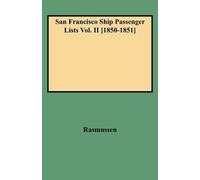 Louis J Rasmuss San Francisco Ship Passenger Lists Vol. II [1 (Copertina rigida)