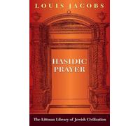 Louis Jacobs Hasidic Prayer: With a New Introduction (Tascabile)
