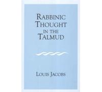 Louis Jacobs Rabbinic Thought in the Talmud (Copertina rigida)