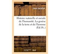 Louis Jacolliot Histoire Naturelle Et Sociale de l'Humanité. La Genè (Tascabile)