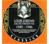 Louis Jordan - Chronological Louis Jordan And His Tympany Five 1945-1946