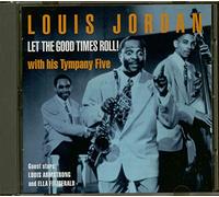 Louis Jordan & His Tympany - Let The Good Times Roll [Import]