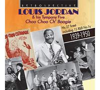 Louis Jordan - Louis Jordan & his Tympany Five: Choo Choo Ch' Boogie (His 27 finest - including 15 R&B No. 1s