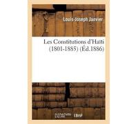 Louis-Joseph Janvier Les Constitutions d'Haïti (1801-1885) (Tascabile) Histoire