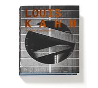 Louis Kahn: The Power of Architecture
