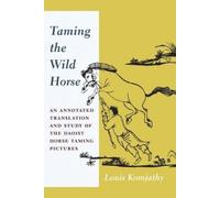 Louis Komjathy Taming the Wild Horse (Copertina rigida)