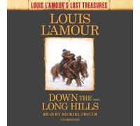 Louis L'Amour Down the Long Hills (Louis L'Amour's Lost Treasures) (CD)
