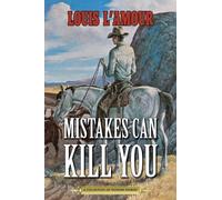 Louis L'Amour Mistakes Can Kill You (Tascabile)