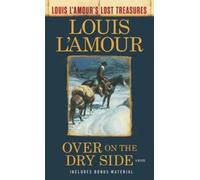 Over on the Dry Side (Louis l'Amour's Lost Treasures) [Audio] by Louis L'Amour