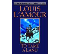Louis L'Amour To Tame a Land (Copertina rigida)
