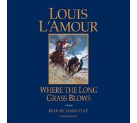Louis L'Amour Where the Long Grass Blows (CD)