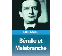 Louis Lavelle Bérulle et Malebranche (Tascabile)