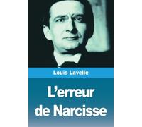 Louis Lavelle L'erreur de Narcisse (Tascabile)