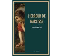 Louis Lavelle L'erreur de Narcisse (Tascabile)