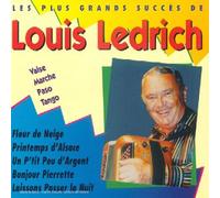 Louis Ledrich - Ses Plus Grands Succes