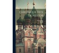 Louis Leger Nestor Chronique Dite De Nestor (Copertina rigida)