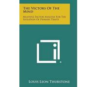 Louis Leon Thurstone The Vectors Of The Mind (Tascabile)
