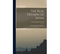 Louis Livingston Seaman The Real Triumph Of Japan (Copertina rigida)