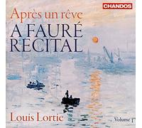 Louis Lortie, Piano – Faure: Apres Un Reve – A Faure Recital – NAXOS