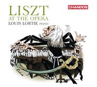 Louis Lortie, Piano - Liszt: At The Opera