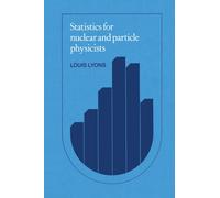 Louis Lyons Statistics for Nuclear and Particle Physicists (Tascabile)