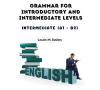 Louis M Dailey Grammar for Introductory and Intermediate Levels (Tascabile)