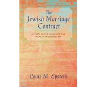 Louis M Epstein The Jewish Marriage Contract (Tascabile)