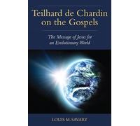 Louis M. Savary Teilhard de Chardin on the Gospels (Tascabile)