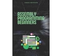 Louis Madson Assembly Programming for Beginners (Tascabile)